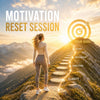 Motivation Reset Session